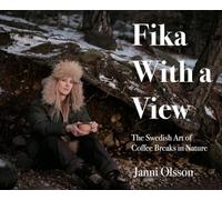 Fika With a View: The Swedish Art of Coffee Breaks in Nature