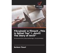 Fikcyjnośc w filmach "This is Spinal Tap" i "Anvil! The Story of Anvil"