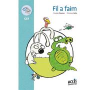 Fil a faim Premières lectures ce1 - Coralie Charton - Acces Editions - Poche - Scolaire / Universitaire