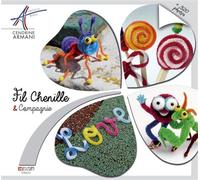 Fil Chenille et compagnie 320 photos - Cendrine Armani - Neva - relié - Guide