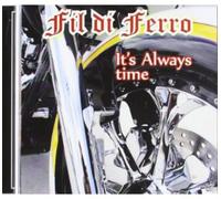 Fil Di Ferro - It's Always Time