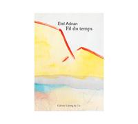 Fil du temps - Etel Adnan - Galerie Lelong - broché - Poésie