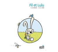 Fil et Lulu Premières lectures début cp - Coralie Charton - Acces Editions - cartonné - Album jeunesse