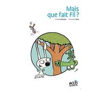 Mais que fait Fil ? - Poche