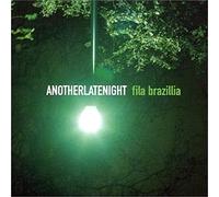 Fila Brazillia - Another Late Night