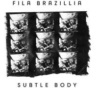 Fila Brazillia - Subtle Body [12-Inch Single] Extended Play