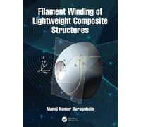Filament Winding of Lightweight Composite Structures