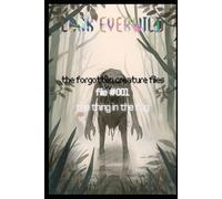 FILE #001: The Thing in the Fog: The Forgotten Creature Files