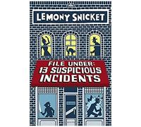 File Under: 13 Suspicious Incidents