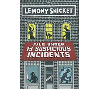 File Under: 13 Suspicious Incidents