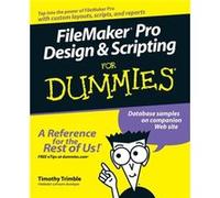 FileMaker Pro Design and Scripting For Dummies by Timothy Trimble Timothy Trimble (Auteur)