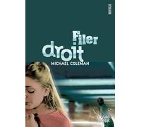 Filer droit