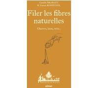 Filer les fibres naturelles - Chanvre, laine, ortie...