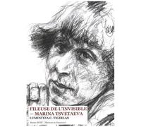 Fileuse De L'invisible, Marina Tsvetaeva