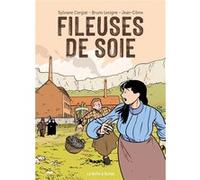 Fileuses de soie Bruno Lecigne (Auteur), Sylviane Corgiat (Auteur), Jean-Côme (Dessinateur)