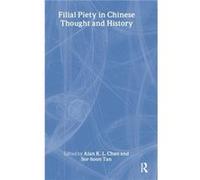 Filial Piety in Chinese Thought and History by Alan Chan Alan Kam-Leung Chan (Auteur)