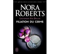 Filiation du crime - Nora Roberts - J'ai Lu - Poche - Roman