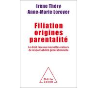 Filiation Origines Parentalité - Irène Théry - Odile Jacob - broché - Essai