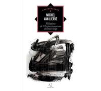 Filiations de l'expressionnisme abstrait belge - Michel Van Lierde - Edern - broché - Beau livre