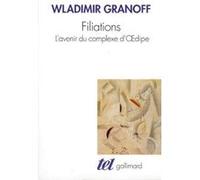 Filiations Wladimir Granoff (Auteur)