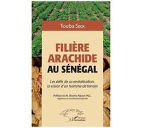 Touba Seck – Filière arachide au Sénégal: Les défis de sa revitalisation – Broché