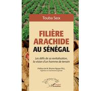 Touba Seck – Filière arachide au Sénégal: Les défis de sa revitalisation – Broché
