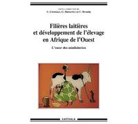 Filieres laitieres et developpement de l'élevage en afrique de l'ouest. L'essor des minilaiteries