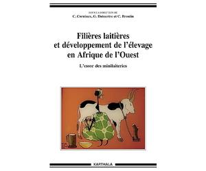 Filieres laitieres et developpement de l'élevage en afrique de l'ouest. L'essor des minilaiteries