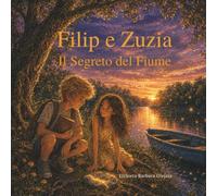 Filip e Zuzia - Il Segreto del Fiume