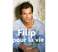Filip, pour la vie - Valérie Bourdin - Rocher Eds Du - broché - Biographie