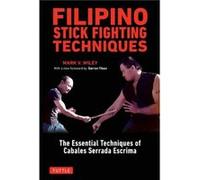 Filipino Stick Fighting Techniques by Darren Tibon Mark V Wiley , Darren Tibon (Auteur)