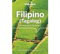 Filipino (Tagalog) Phrasebook & Dictionary - 6ed - Anglais