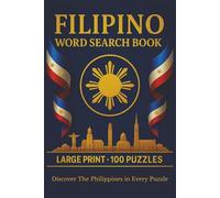 Filipino Word Search Book: Large Print Puzzle Collection with 100 Puzzles and 2000 Unique Words on Filipino Language, Culture, and Heritage