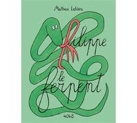 Filippe le ferpent - Mathieu Lefèvre - 2024 Eds - cartonné - Album jeunesse
