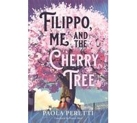 Filippo, Me and the Cherry Tree by Paola Peretti [Paperback] NEUF