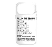 Fill in The Blanks Funny Attitude Bold Humour Sarcastic Coque pour iPhone 17 Pro Max