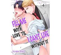 Fill Me With Love 'Til I Can't Live Without It Volume 4 - Koyama Shachi - wwwave comics - ebook (ePub illustré) - Livre