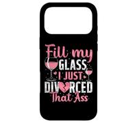 Fill My Glass I Just Divorced Fête de Divorce drôle pour Femme Coque pour iPhone 17 Pro Max