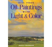Kevin D. MacPherson – Fill Your Oil Paintings with Light and Color – Penguin Books
