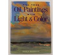 Fill Your Oil Paintings With Light & Color