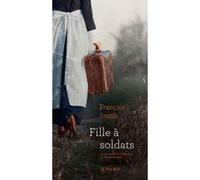Fille à soldats François Smith (Auteur), Naomi Morgan (Traduction)