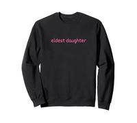 Fille aînée Pink Text Life of The Oldest Sweatshirt