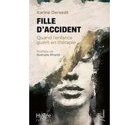 Fille d'accident: Quand l'enfance guérit en thérapie