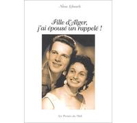 Fille d'Alger, j'ai épousé un rappelé !