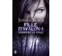 Fille D'avalon - Tome 1 - Derrière Le Voile