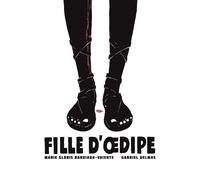 Fille d'œdipe - Marie Gloris (Gloris-Bardiaux-Vaïente) - Six Pieds Sous Terre - broché - Bande dessinée