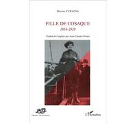 Fille de cosaque 1914-1919 - Jean-Claude Drouin - L'harmattan - broché - Biographie