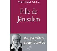 Fille de Jérusalem : Ma passion pour l'unité