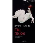 Fille de joie - Kiyoko Murata - Actes sud - broché - Roman