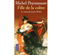 Fille de la colère: Le roman de Louise Michel